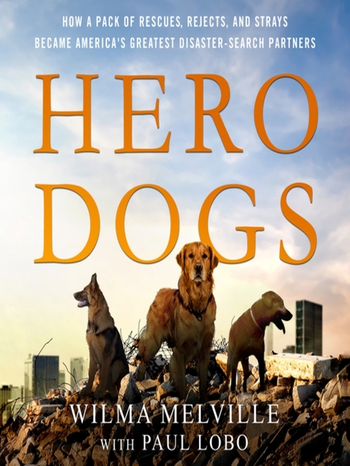 Title details for Hero Dogs by Wilma Melville - Available